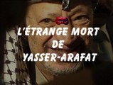 L'étrange mort de Yasser-Arafat