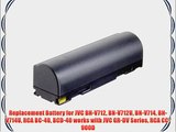 Replacement Battery for JVC BN-V712 BN-V712U BN-V714 BN-V714U RCA BC-40 BCD-40 works with JVC