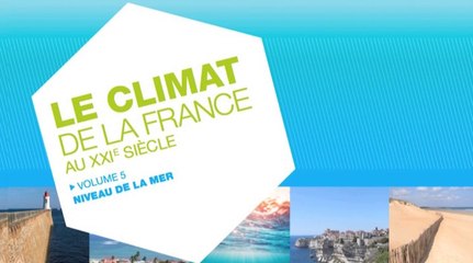 Le climat de la France au XXIe siècle : « Changement climatique et niveau de la mer : de la planète aux côtes françaises »