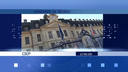 Sèvres séminaire clip 2011