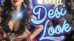 'Desi Look' Full VIDEO HD Song - Sunny Leone - Kanika Kapoor - Ek Paheli Leela - Dailymotion