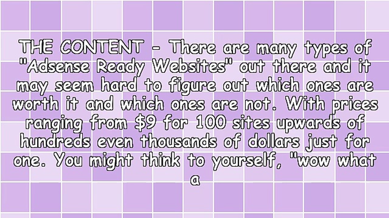 Pre-Made Adsense Ready Websites...Are they worth it? The good and bad.