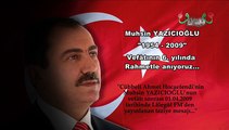 01. 04. 2009 Cübbeli Ahmet Hoca'nın Muhsin Yazıcıoğlu'nun Vefatı Sonrası Taziye Mesajı