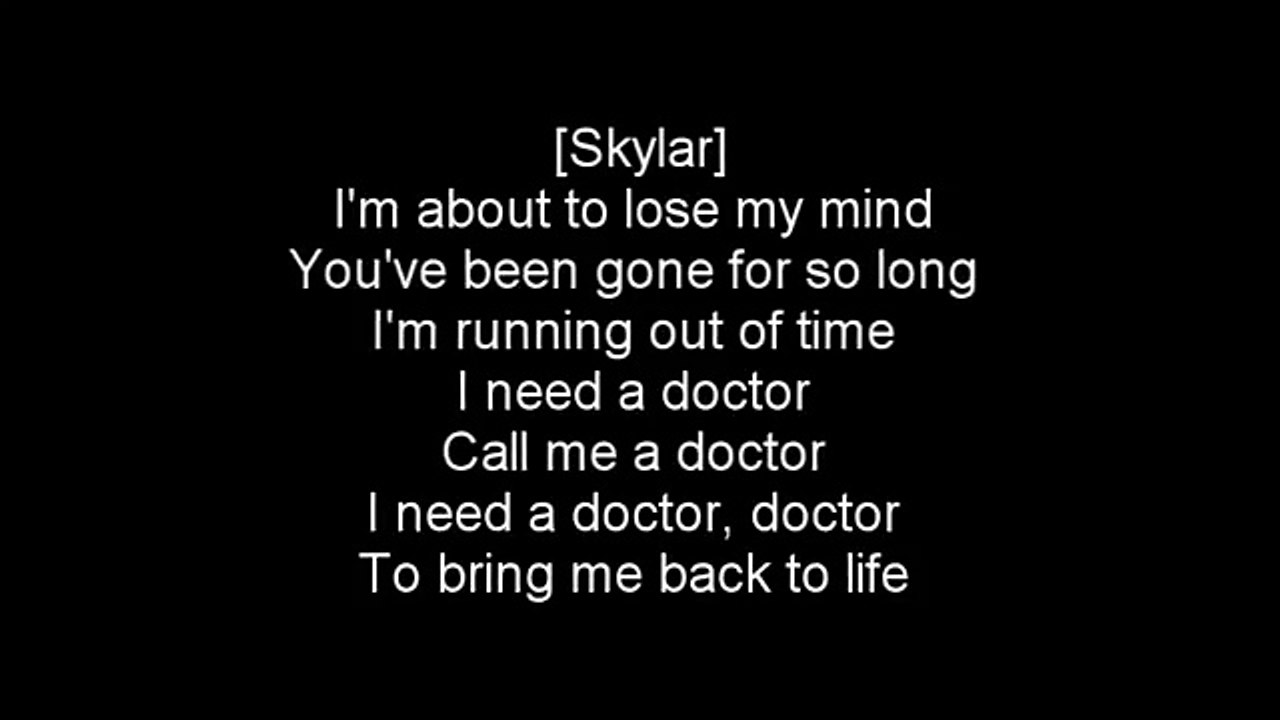 I Need a Doctor - Dr.Dre Ft Eminem & Skylar Grey - Lyrics