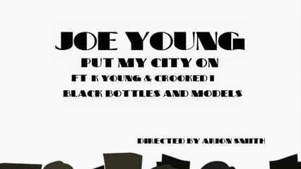 Joe Young feat K-Young & Crooked I "Put My City On" (Animated Video Version)
