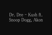 Dr. Dre - Kush ft. Snoop Dogg, Akon, detox (LYRICS)