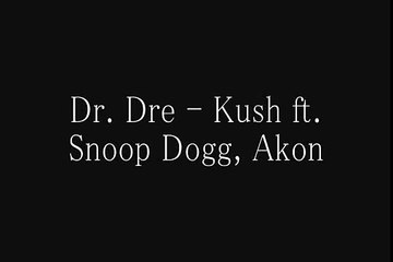 Dr. Dre - Kush ft. Snoop Dogg, Akon, detox (LYRICS)