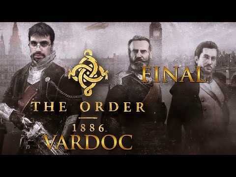 The Order: 1886 ( Jugando ) ( Parte 9 ) Vardoc1 Final :O!