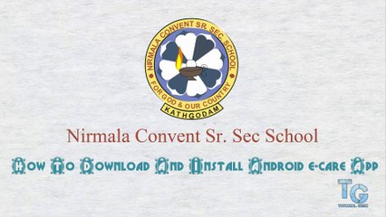 How to Download and Install Nirmala Convent Senior Secondary School Android E-Care App | #NCSSSK