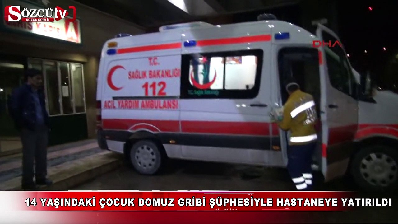 14 yaşındaki çocuk domuz gribi şüphelisi