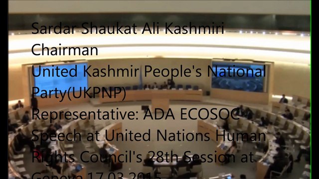 Sardar Shaukat Ali Kashmiri Representative ADA Chairman UKPNP Speech HRC28 Session in General Assembly Item Agenda 4