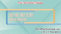 My Review of The Hot Niche Firesale (2014 product review)