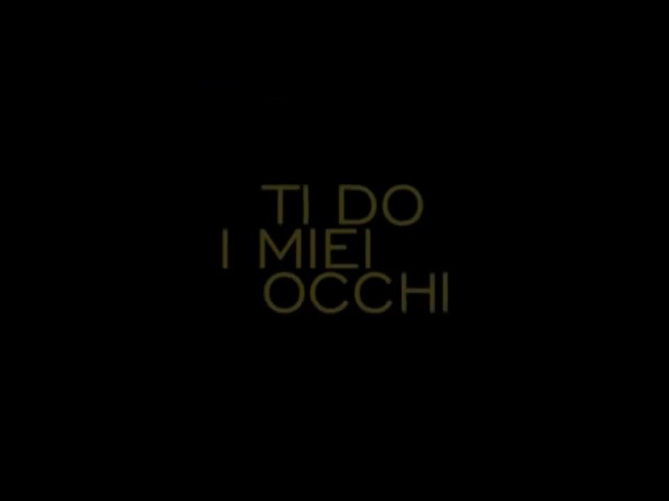 Ti do i miei occhi (2004)