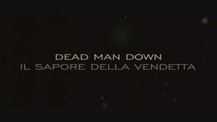 Dead Man Down - Il sapore della vendetta (2013) - ITA