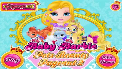 Baby Games - Baby Barbie Pets Beauty Pageant game