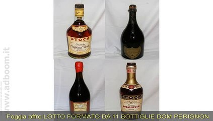 下载视频: FOGGIA, SAN SEVERO   LOTTO FORMATO DA 11 BOTTIGLIE, DOM PERIGNON, STOCK, CHA EURO 690