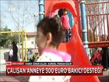 Çalışan anneye 300 Euro bakıcı desteği hangi anneler bu destekten yararlanacak