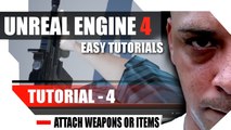 Unreal Engine 4 Complete Tutorials - Tutorial 4 - Create and Attach items or Weapons to Sockets