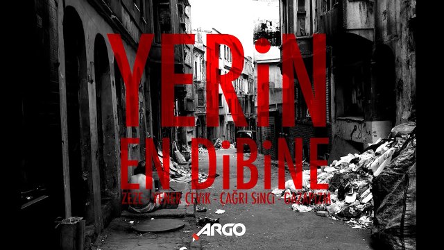 Zeze & Yener Çevik & Çağrı Sinci & Gazapizm - Yerin En Dibine