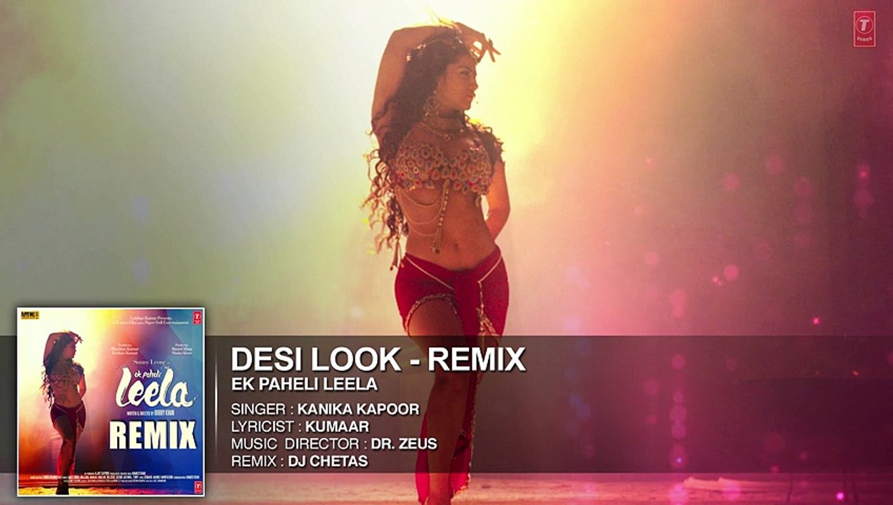 'Desi Look' Remix Full AUDIO Song _ Sunny Leone _ Ek Paheli Leela