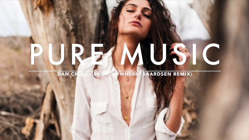 Dan Croll From Nowhere Baardsen Remix Video Dailymotion