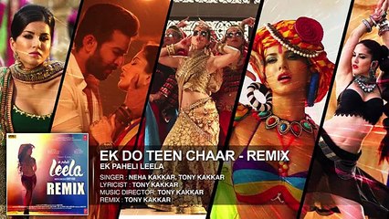 'Ek Do Teen Chaar' Full Song-Remix(Audio) - Sunny Leone - Neha Kakkar, Tony Kakkar - Ek Paheli Leela