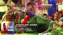 Khuda Bhi - Remix Full Video Song (Audio) | Sunny Leone | Mohit Chauhan | Ek Paheli Leela