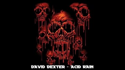 David Dexter - Acid Rain Music Video
