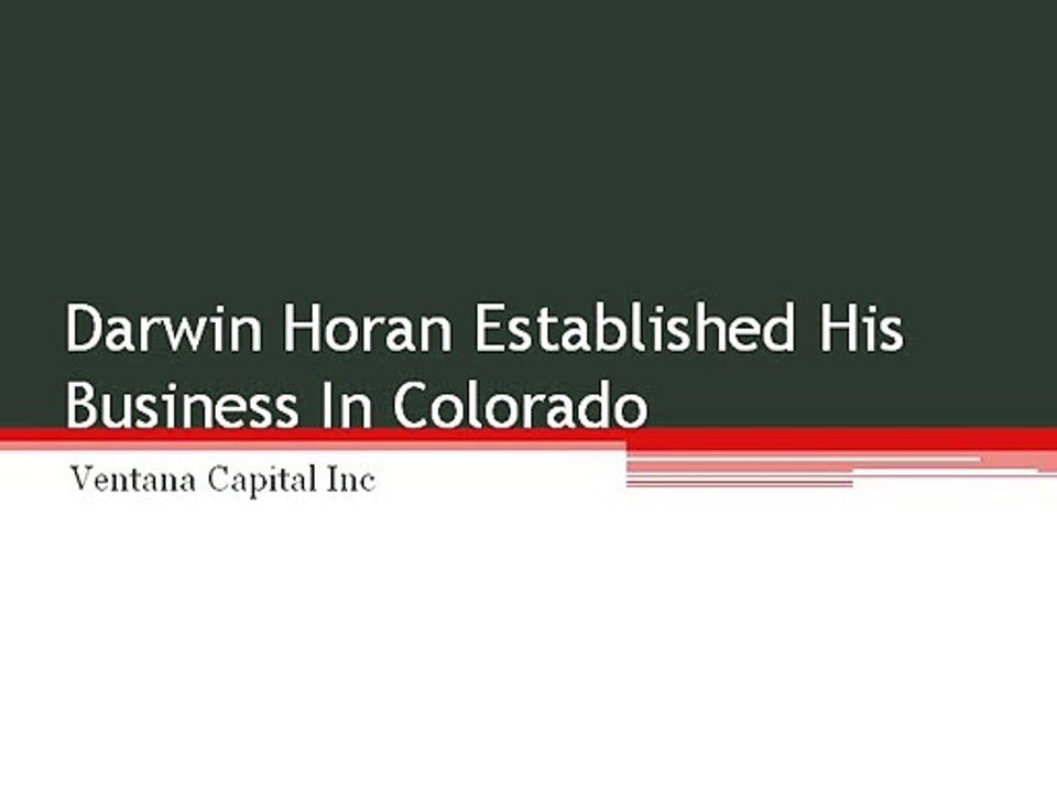 Darwin Horan Established His Business In Colorado