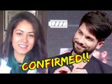 Shahid Kapoor CONFIRMS MARRIAGE With Mira Rajput In December