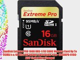 SanDisk Extreme PRO 16GB UHS-1/U3 SDHC Memory Card Up To 95MB/s