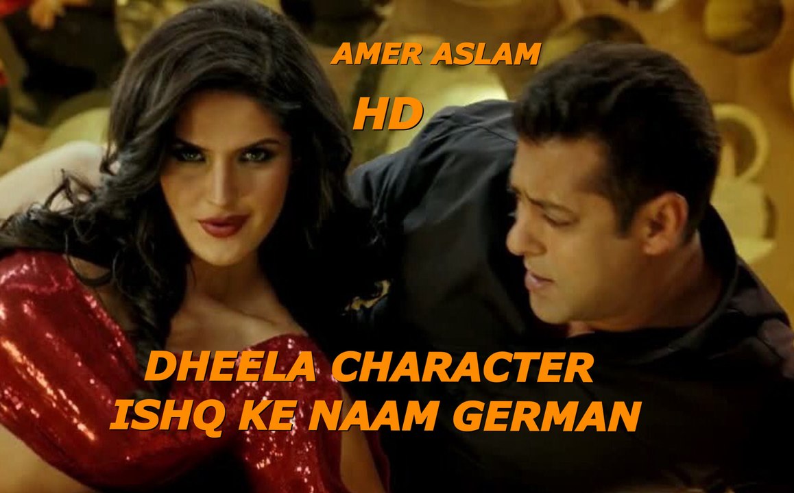 Salman Khan ft. Zarine Khan (Ready) - Dheela Character Ishq Ke Naam German