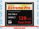 SanDisk Extreme PRO 128GB CompactFlash Memory Card UDMA 7 Speed Up To 160MB/s- SDCFXPS-128G-X46