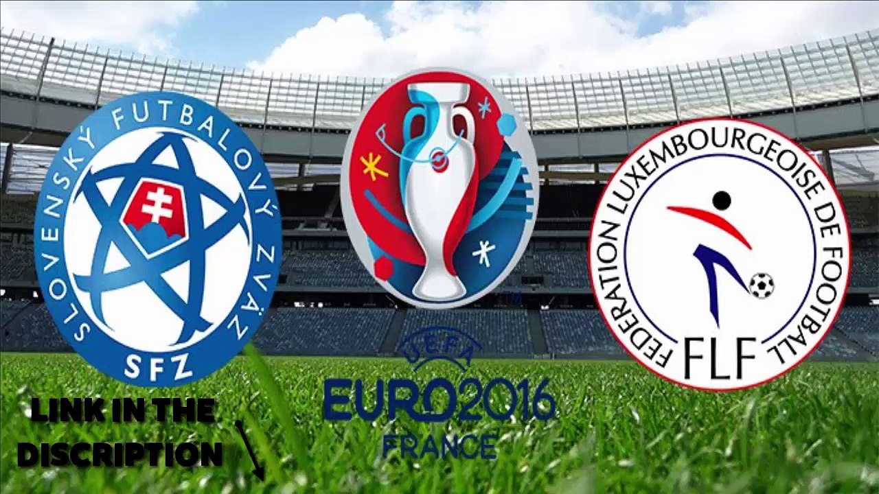 Sllovakia vs Luxembourg 27-03-2015 Livestream Euro 2016