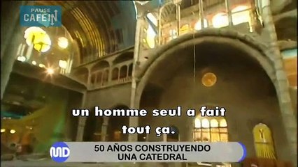 Cet homme de 87 ans construit seul une cathédrale depuis 50 ans