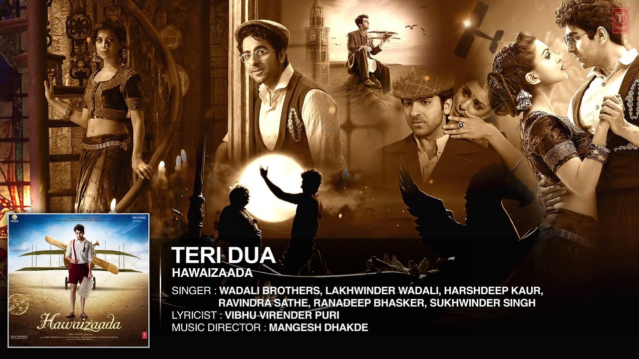'Teri Dua' Full Audio Song _ Ayushmann Khurrana _ Hawaizaada _ T-Series