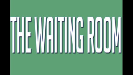The Waiting Room #1