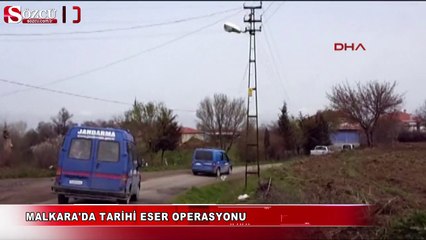 Malkara'da tarihi eser operasyonu