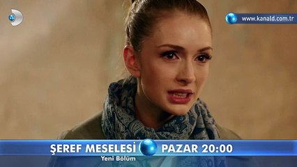 Şeref Meselesi 19. Bölüm Fragmanı