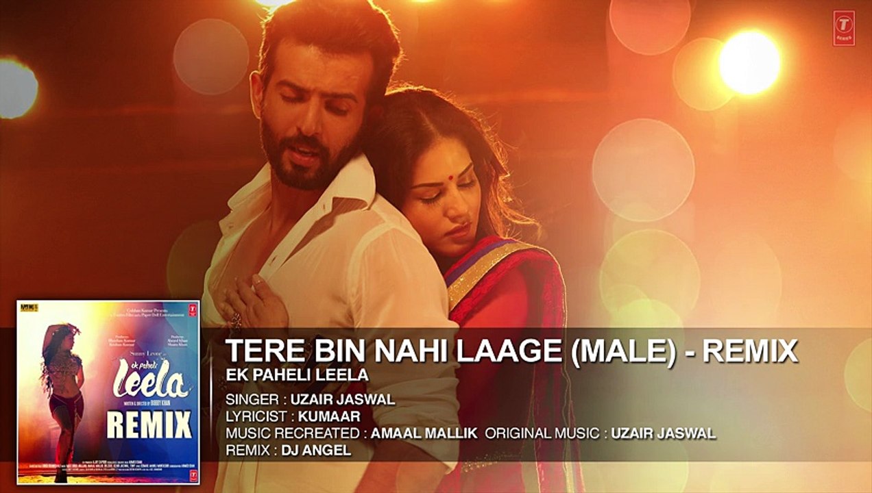 Tere Bin Nahi Laage Full SongRemix(Audio) Sunny Leone Ek Paheli Leela