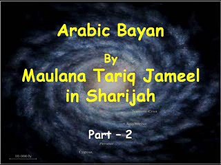 Best of Maulana Tariq Jameel Arabic Bayan 2015