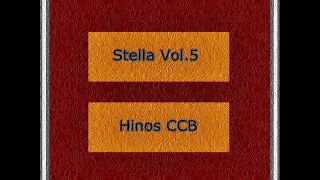 Lindos Hinos de Louvores e Súplicas a Deus - Stella Alântara Tsutsumi - Hinário 4 - CCB.