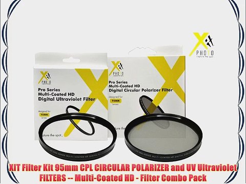 XIT Filter Kit 95mm CPL CIRCULAR POLARIZER and UV Ultraviolet FILTERS Multi-Coated HD -