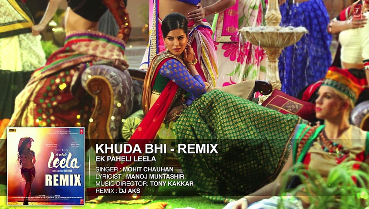 Khuda Bhi - Remix Full Song with Lyrics Sunny Leone  Mohit Chauhan  Ek Paheli Leela