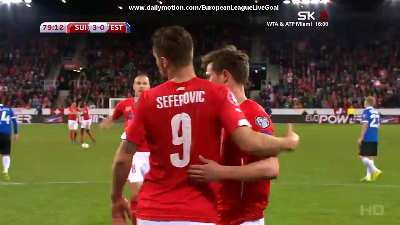 Haris Seferovic 3:0 | Switzerland - Estonia 27.03.2015 HD