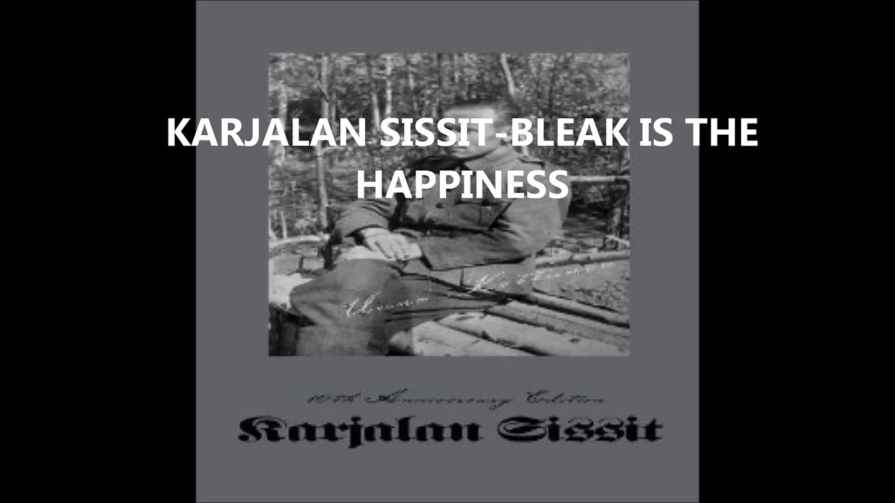 KARAJALAN SISSIT-BLEAK IS THE HAPPINESS