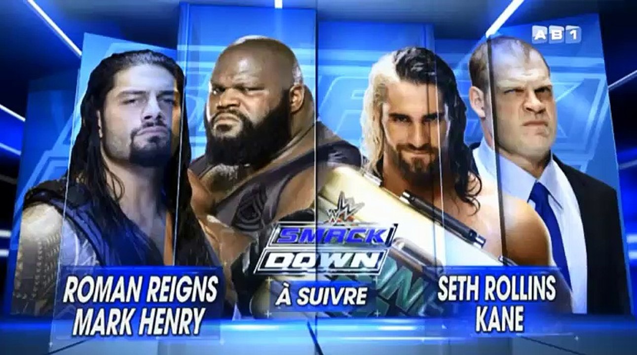 AB1 SMACKDOWN ROMAN REIGNS & MARK HENRY VS KANE & SETH ROLLINS