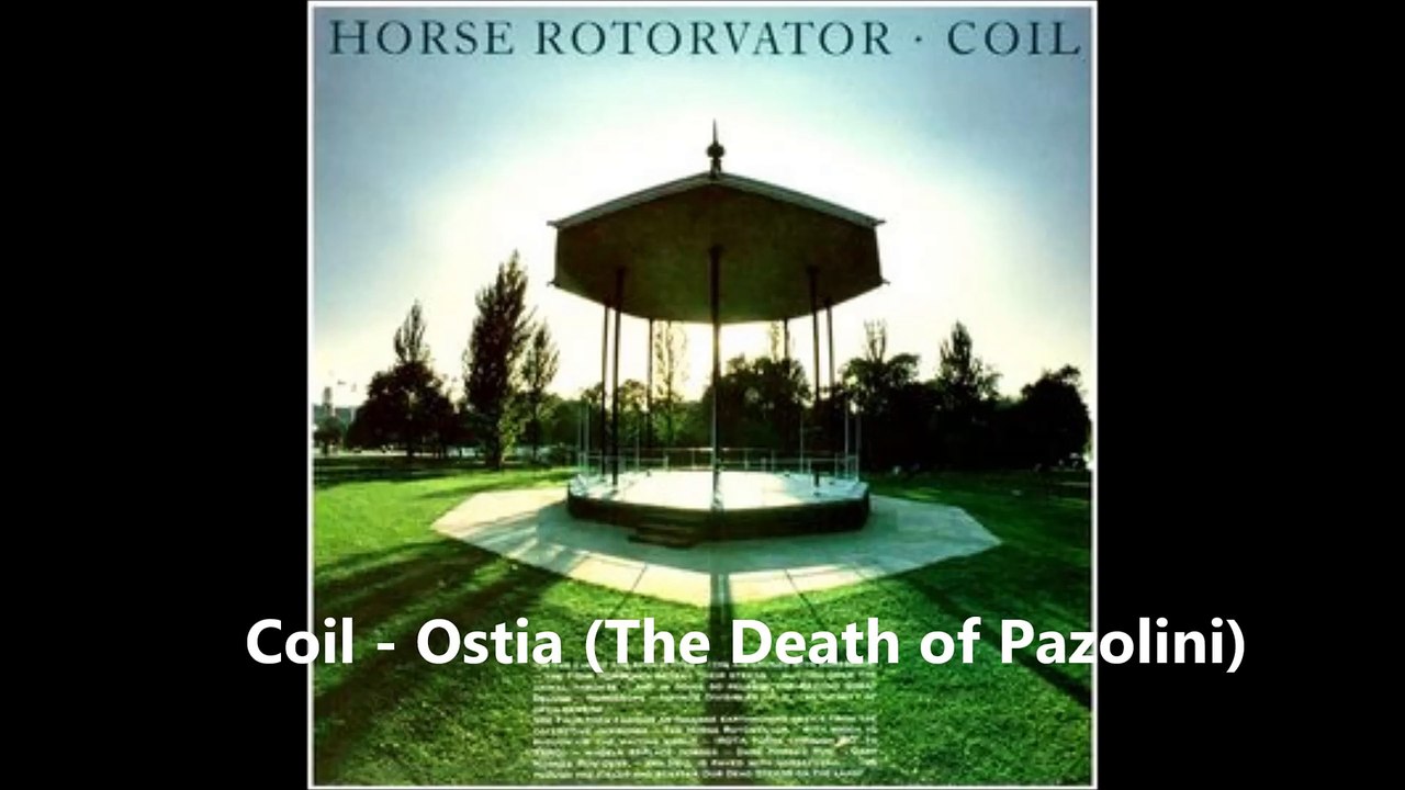 Coil - Ostia (The Death of Pazolini)