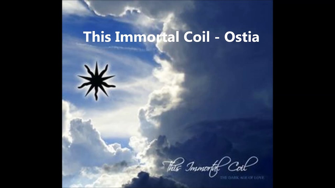 This Immortal Coil - Ostia