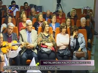 18 ARALIK 2014 NOTALARDAN KALPLERE BERCESTE ŞEF: ÇETİN GERMENLİ SOLİST-EMİNE KARAKAYA ESER-GELMEZ OLDU HİÇ SESİN